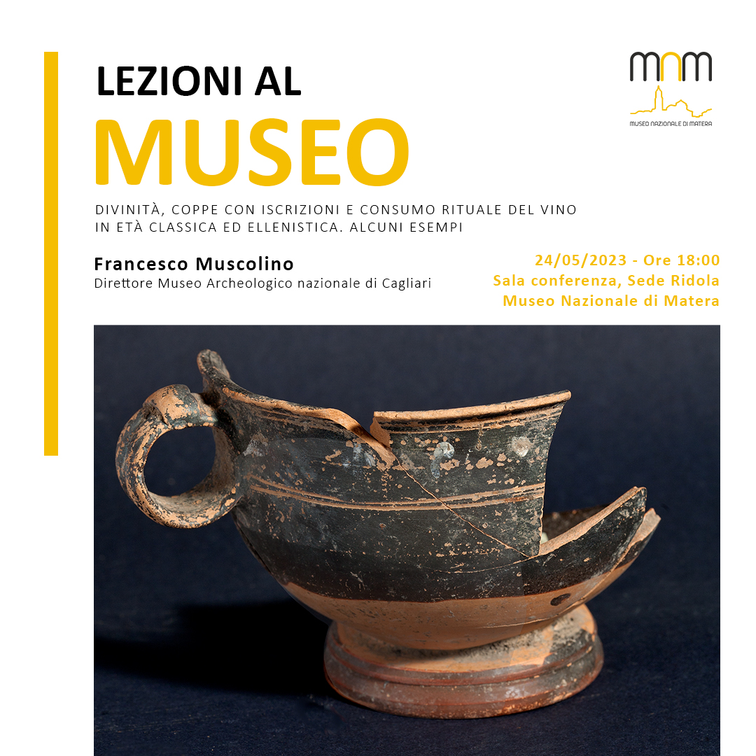 Lezioni al Museo – “Divinità, coppe con iscrizioni e consumo rituale del vino in età classica ed ellenistica. Alcuni esempi”